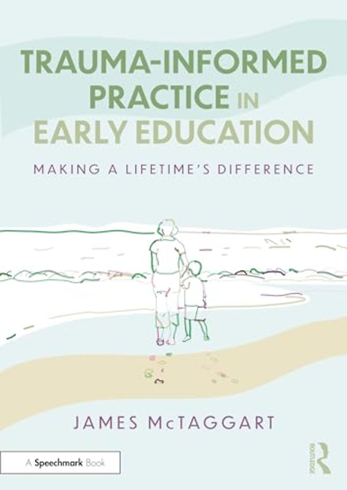 Trauma-Informed Practice in Early Education