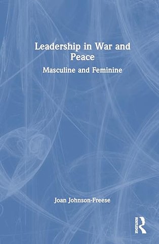 Leadership in War and Peace