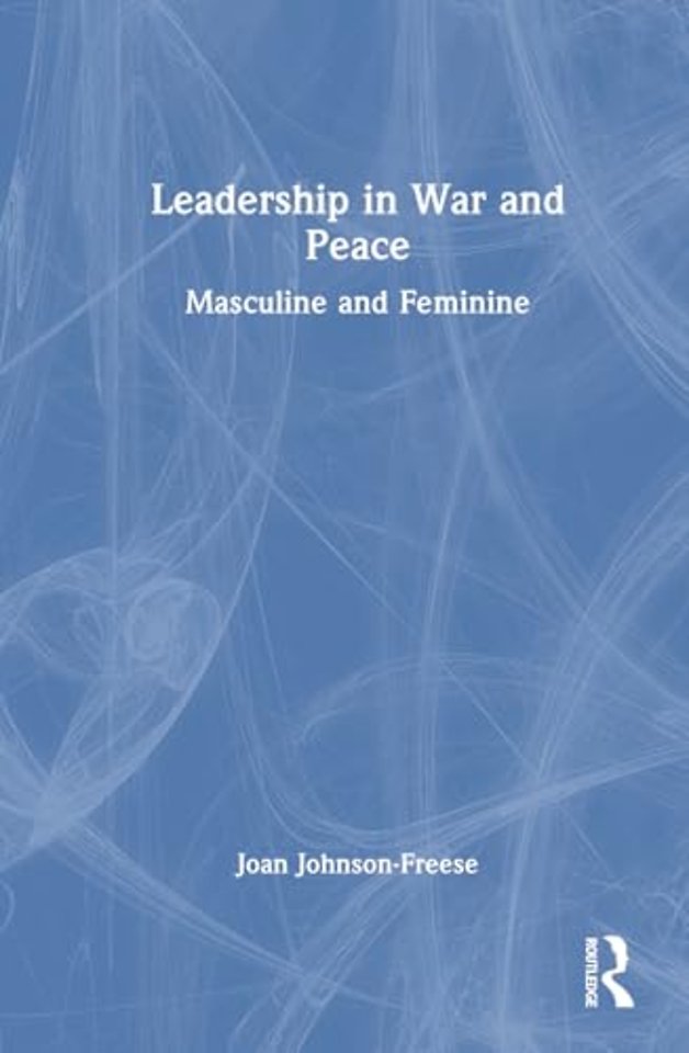 Leadership in War and Peace