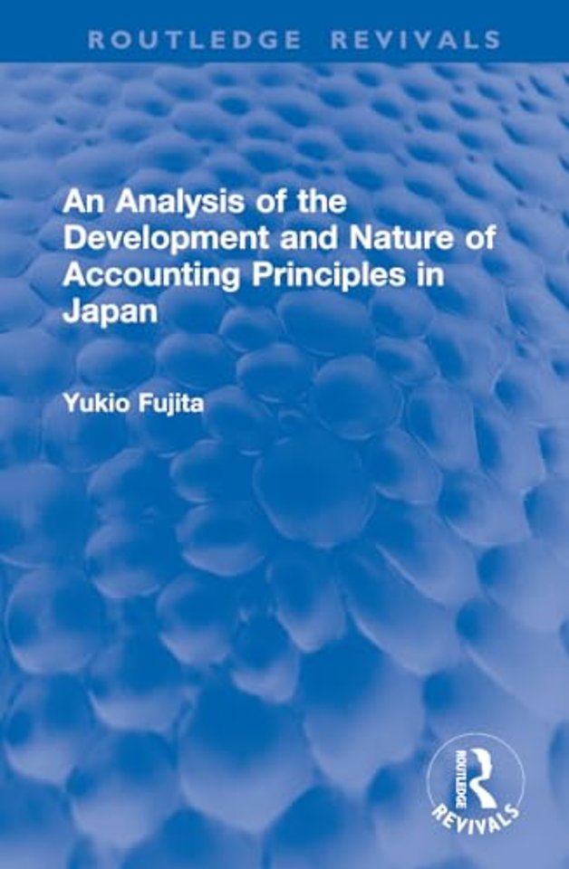 An Analysis of the Development and Nature of Accounting Principles in Japan