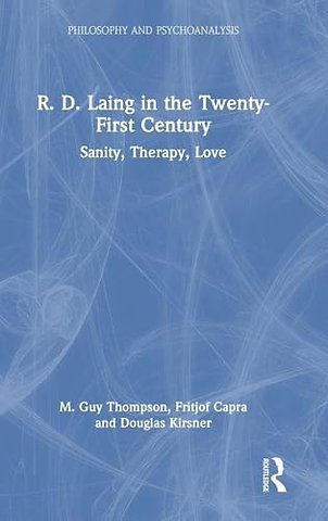 R. D. Laing in the Twenty-First Century