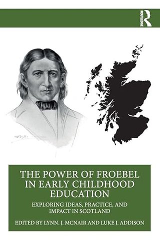 The Power of Froebel in Early Childhood Education