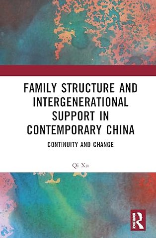 Family Structure and Intergenerational Support in Contemporary China