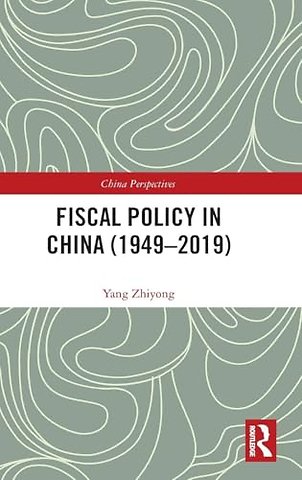 Fiscal Policy in China (1949–2019)