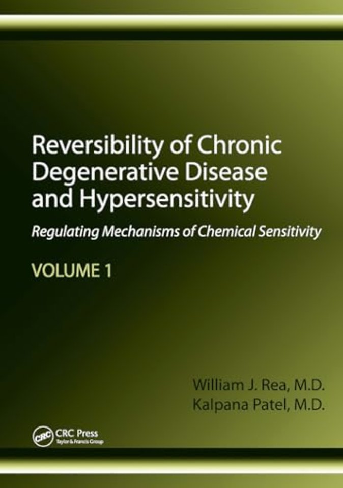 Reversibility of Chronic Degenerative Disease and Hypersensitivity, Volume 1