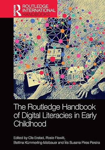 The Routledge Handbook of Digital Literacies in Early Childhood