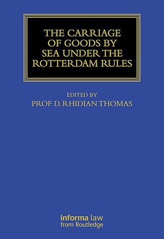 The Carriage Of Goods By Sea Under The Rotterdam Rules