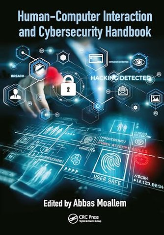 Human-Computer Interaction and Cybersecurity Handbook