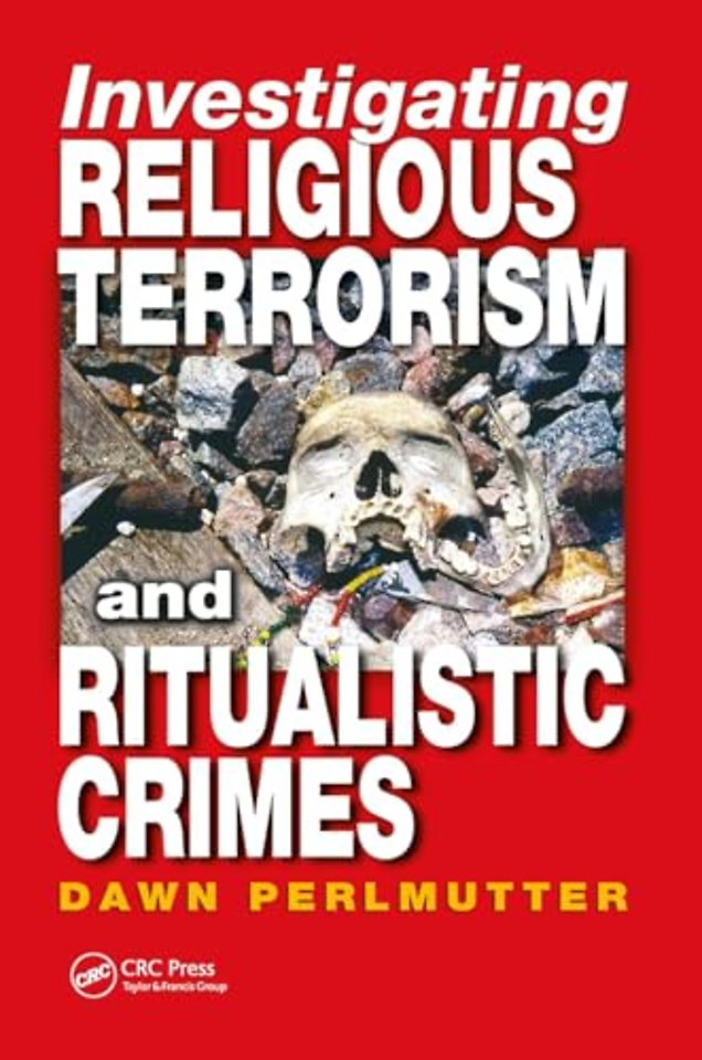 Investigating Religious Terrorism and Ritualistic Crimes