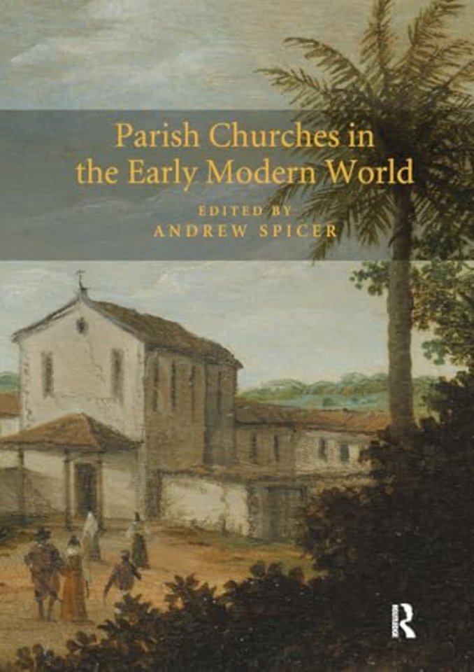 Parish Churches in the Early Modern World