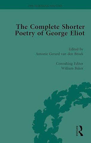 The Complete Shorter Poetry of George Eliot Vol 2
