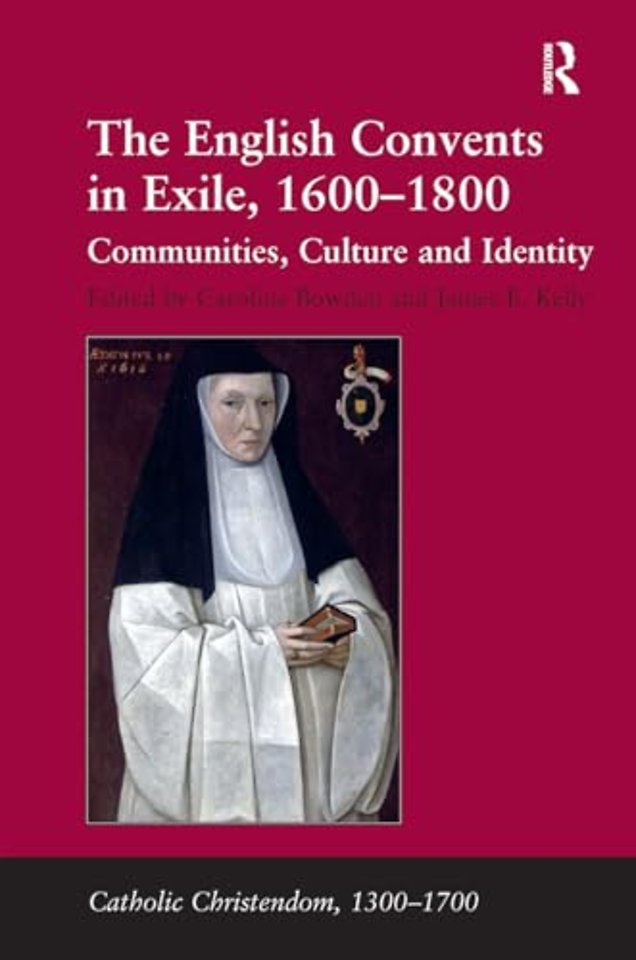The English Convents in Exile, 1600–1800