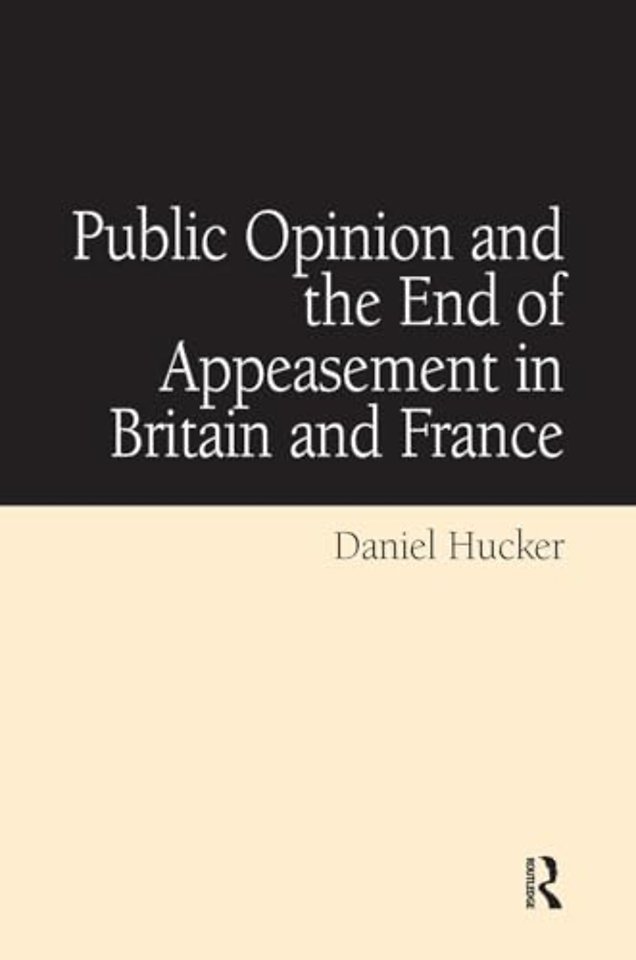 Public Opinion and the End of Appeasement in Britain and France