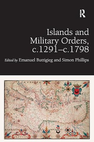 Islands and Military Orders, c.1291-c.1798