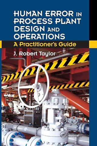 Human Error in Process Plant Design and Operations