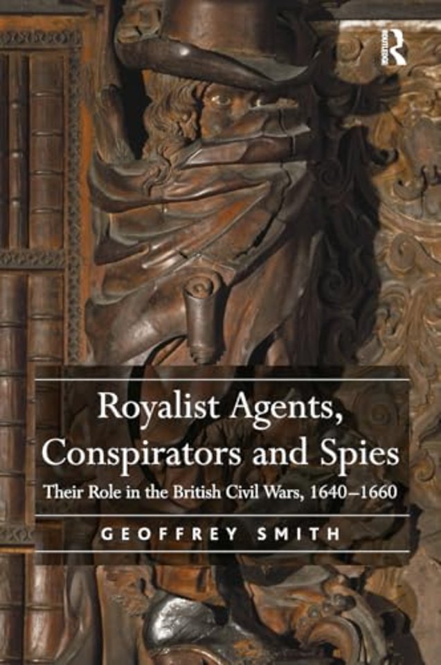 Royalist Agents, Conspirators and Spies