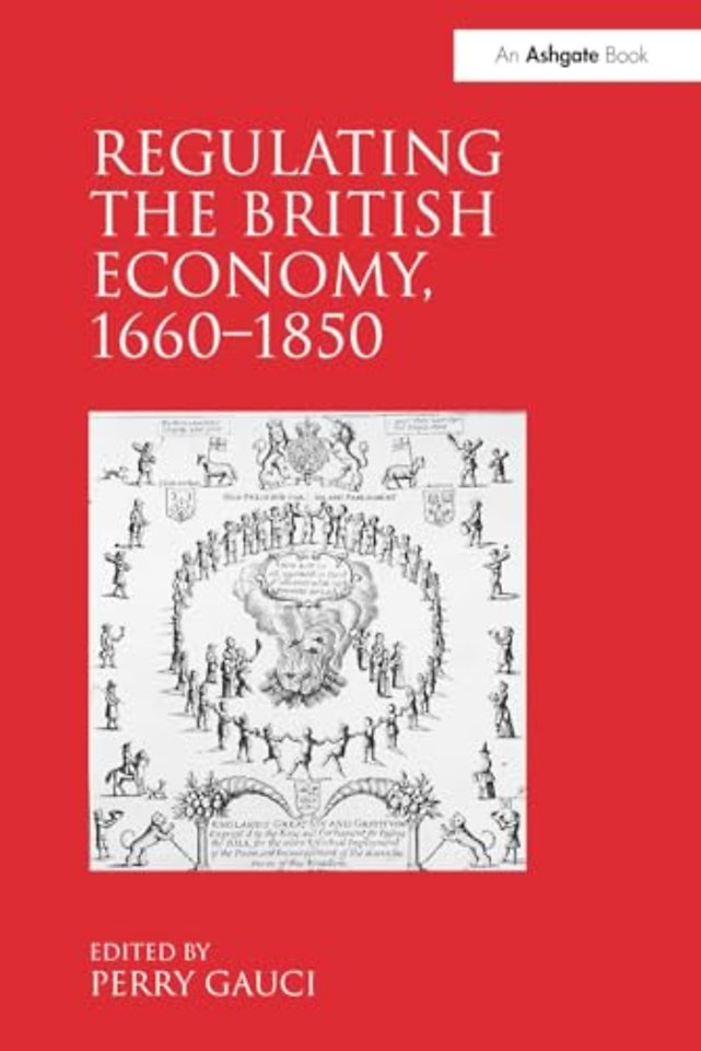 Regulating the British Economy, 1660–1850