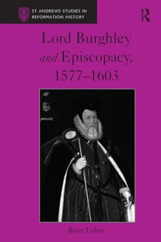 Lord Burghley and Episcopacy, 1577-1603