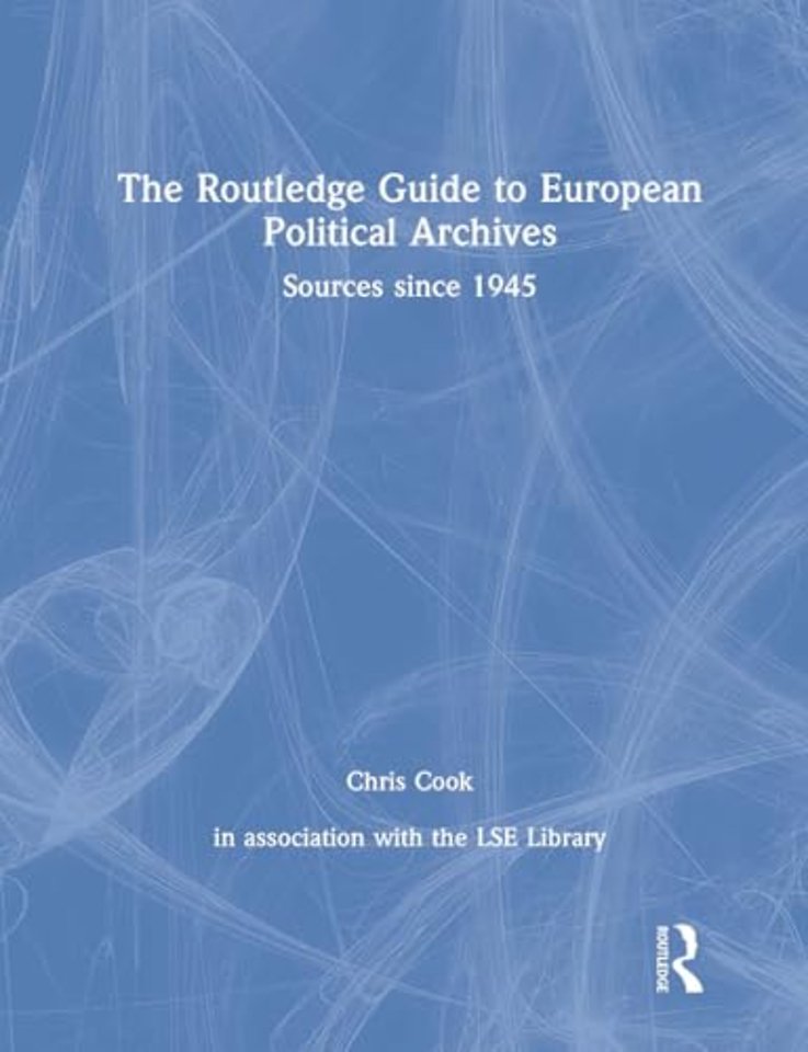 The Routledge Guide to European Political Archives