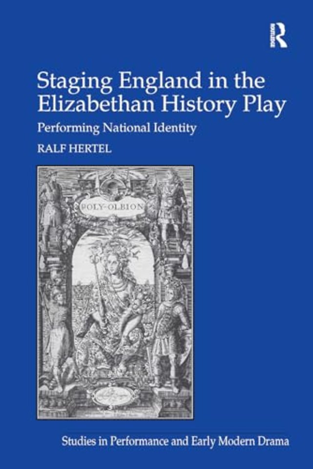 Staging England in the Elizabethan History Play