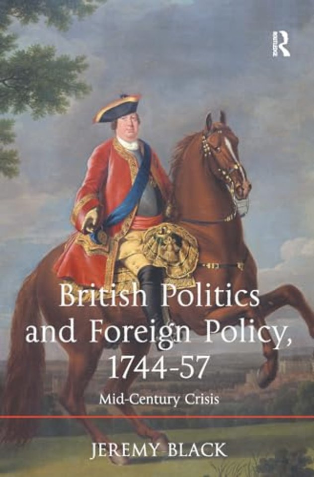 British Politics and Foreign Policy, 1744-57