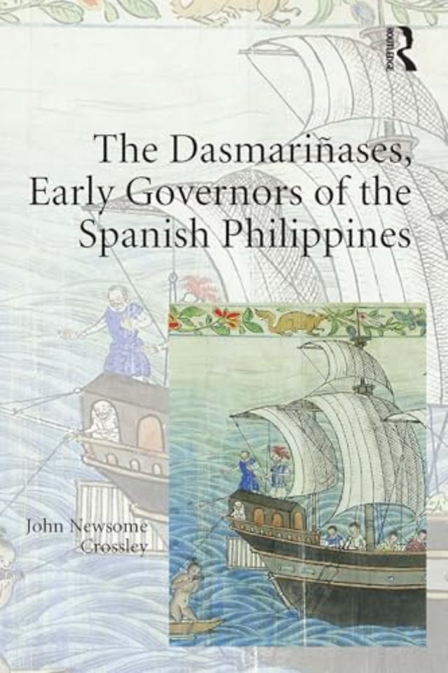 The Dasmarinases, Early Governors of the Spanish Philippines