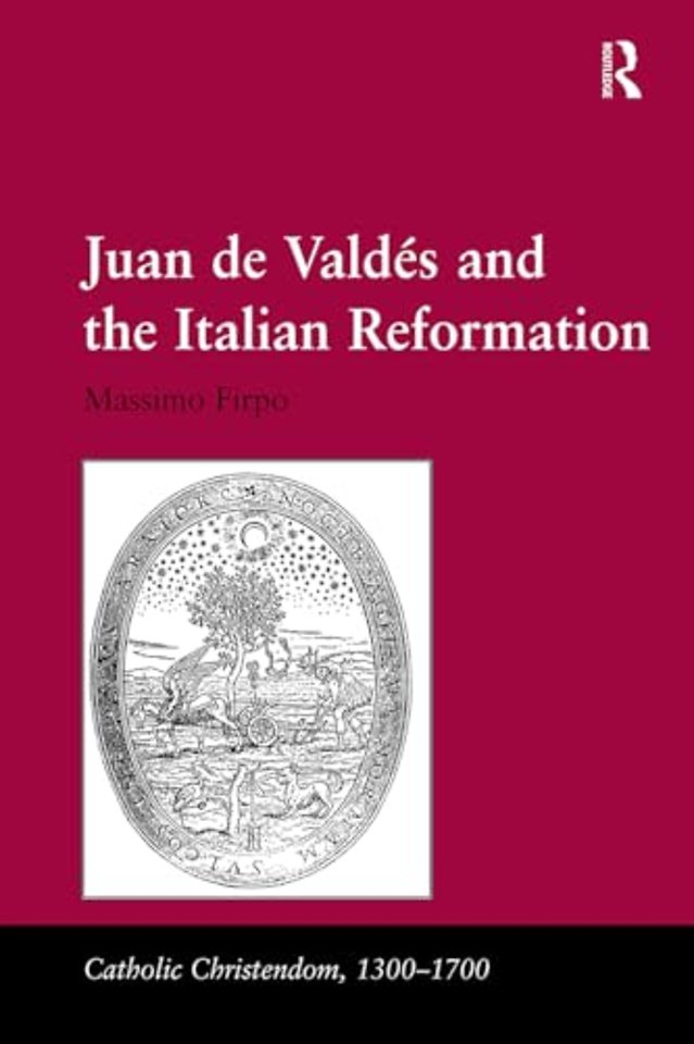 Juan de Valdes and the Italian Reformation