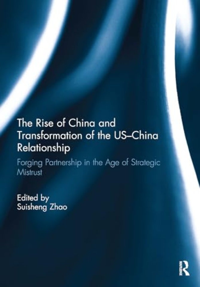 The Rise of China and Transformation of the US-China Relationship