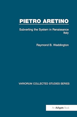 Pietro Aretino: Subverting the System in Renaissance Italy