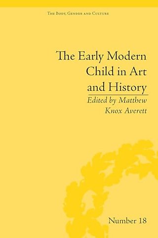 The Early Modern Child in Art and History