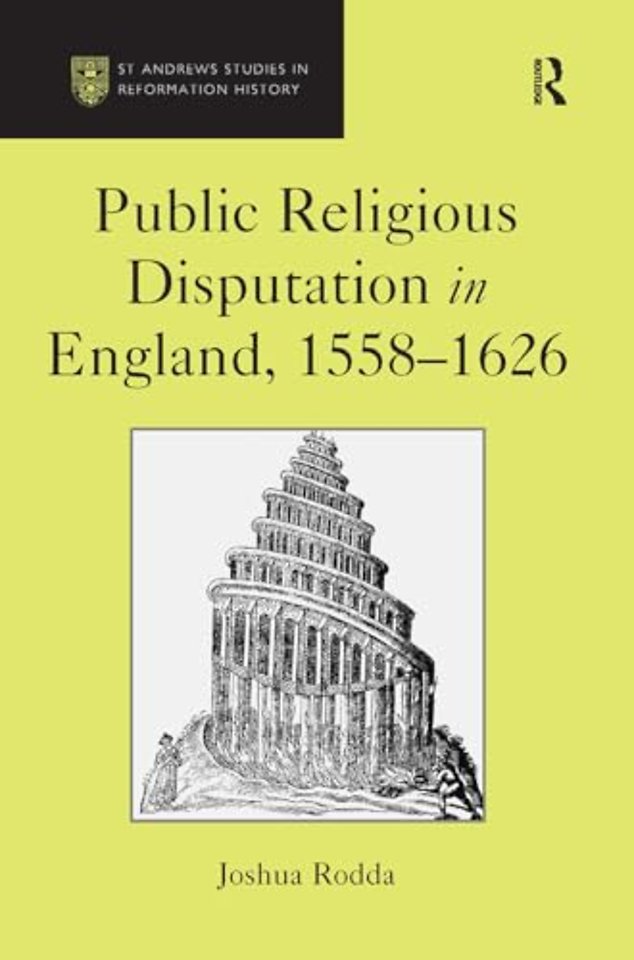 Public Religious Disputation in England, 1558–1626