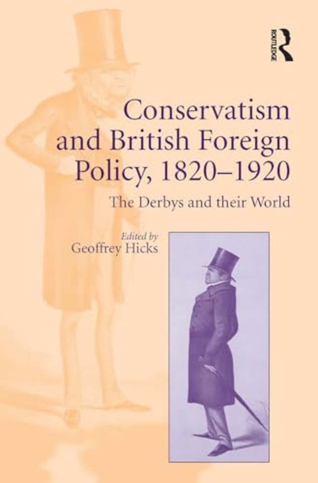 Conservatism and British Foreign Policy, 1820–1920