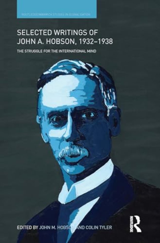 Selected Writings of John A. Hobson 1932-1938