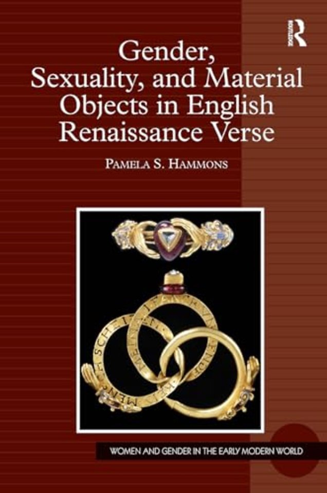 Gender, Sexuality, and Material Objects in English Renaissance Verse