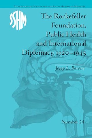 The Rockefeller Foundation, Public Health and International Diplomacy, 1920–1945