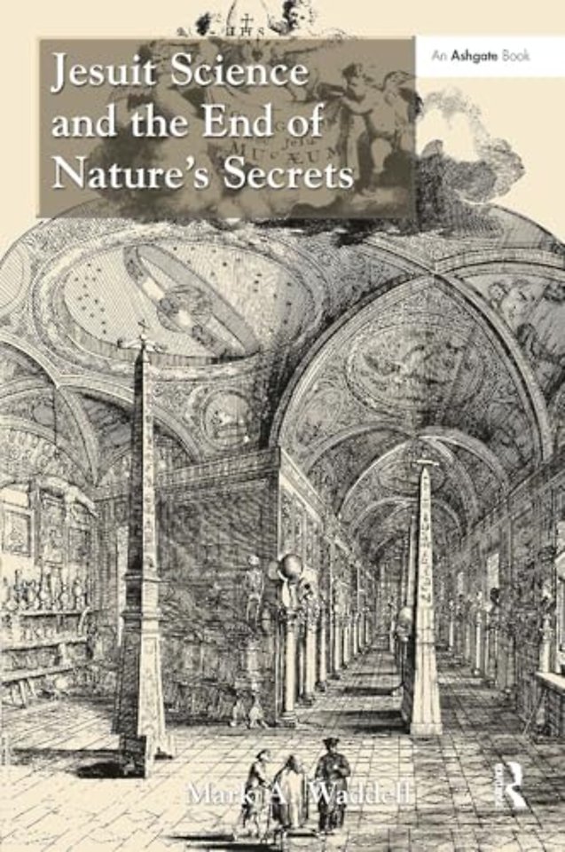 Jesuit Science and the End of Nature's Secrets