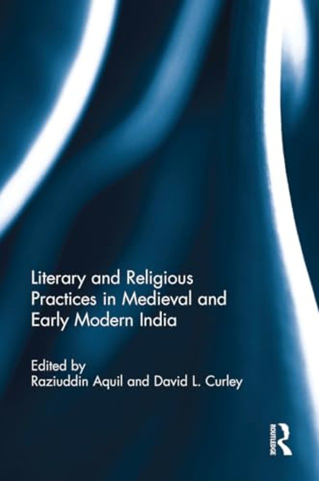 Literary and Religious Practices in Medieval and Early Modern India