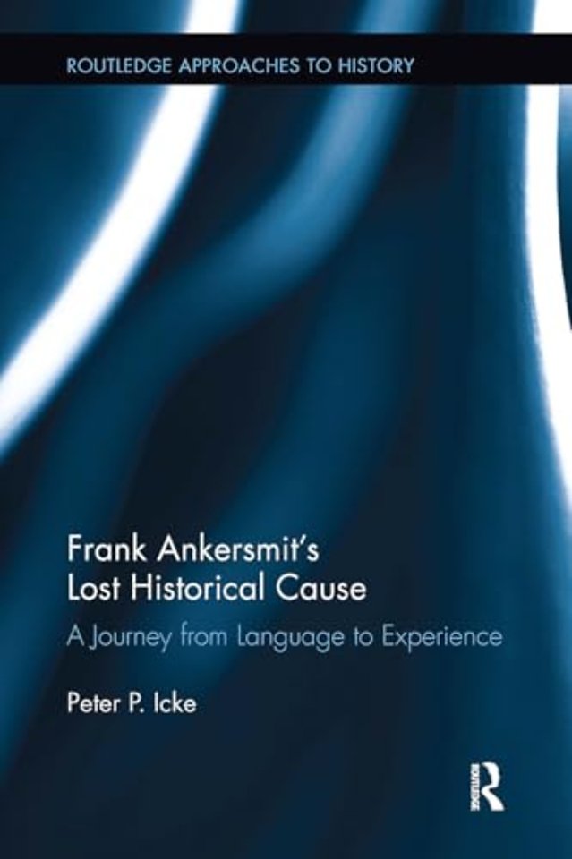 Frank Ankersmit's Lost Historical Cause