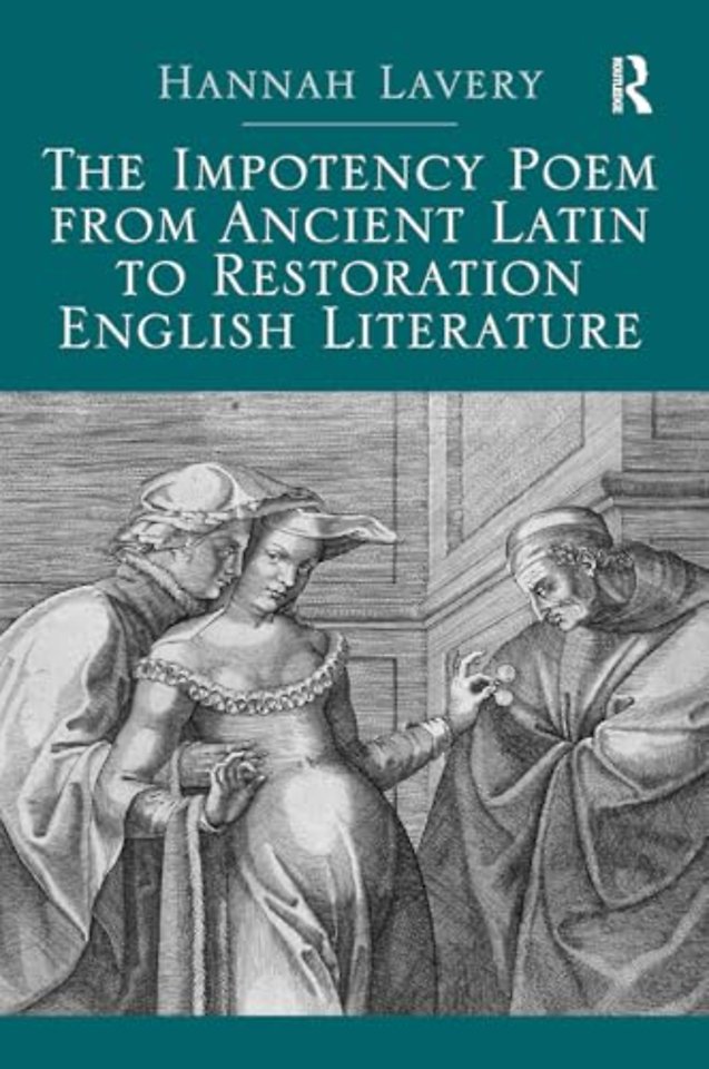 The Impotency Poem from Ancient Latin to Restoration English Literature