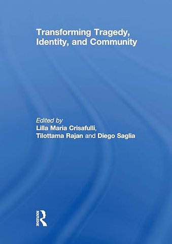 Transforming Tragedy, Identity, and Community