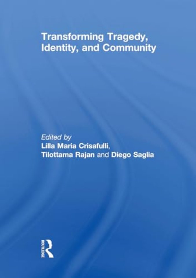 Transforming Tragedy, Identity, and Community