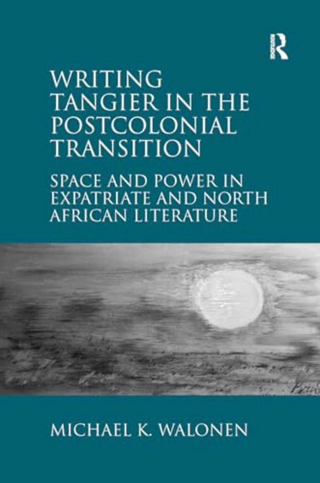 Writing Tangier in the Postcolonial Transition