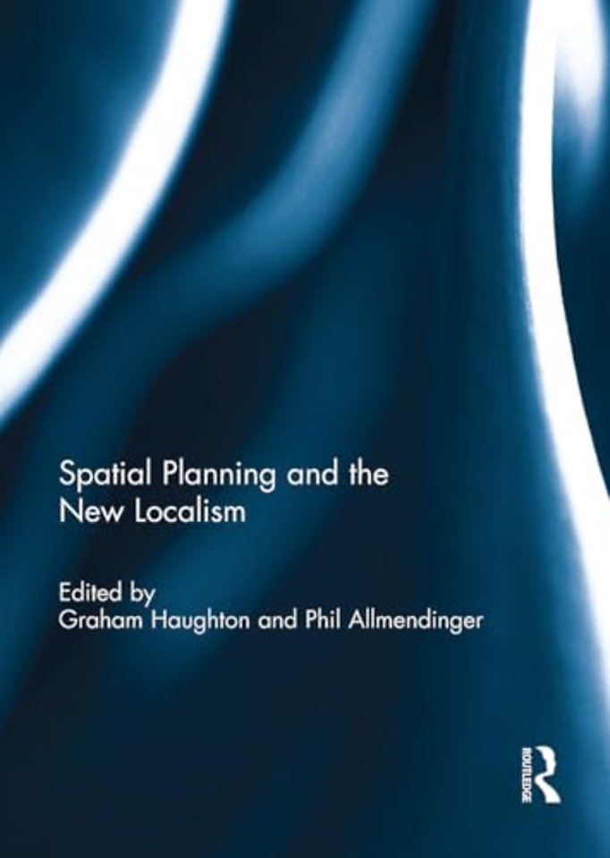 Spatial Planning and the New Localism