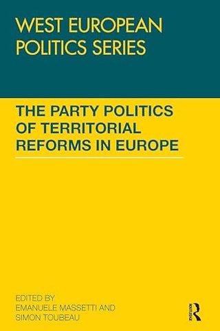 The Party Politics of Territorial Reforms in Europe