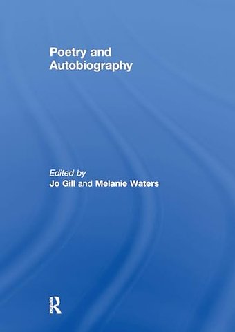 Poetry and Autobiography