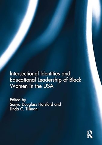 Intersectional Identities and Educational Leadership of Black Women in the USA