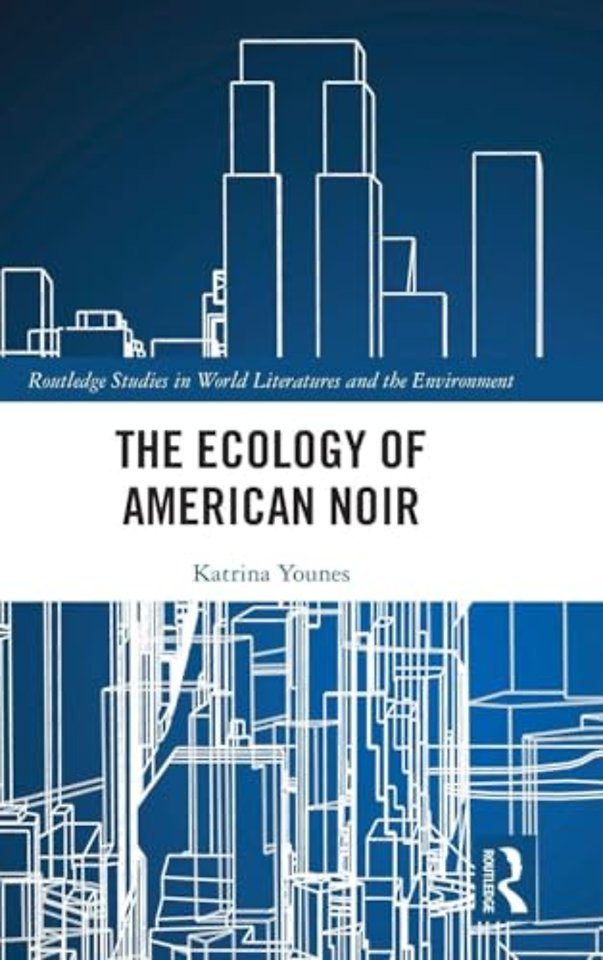 The Ecology of American Noir