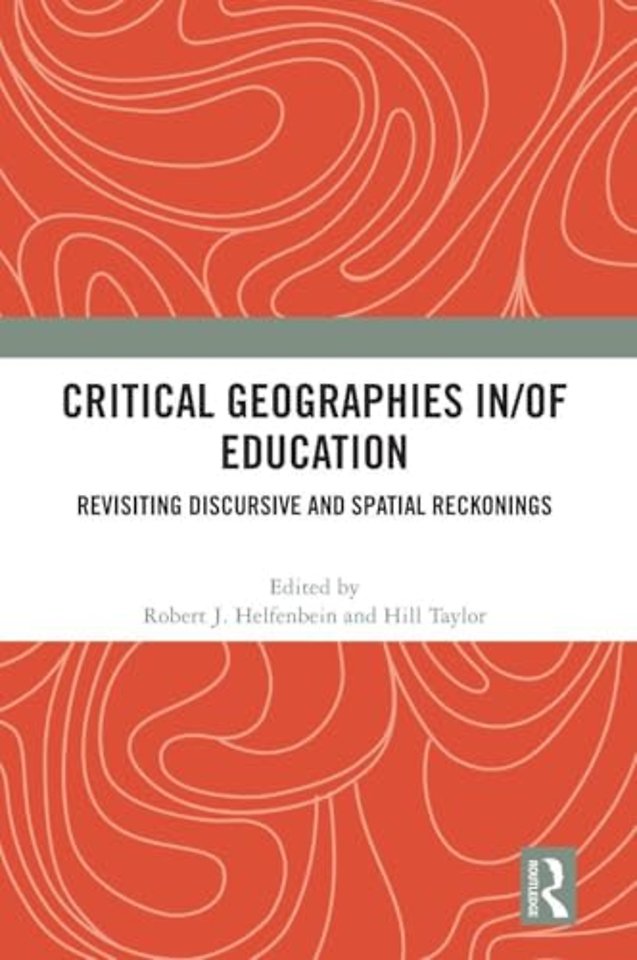 Critical Geographies in/of Education
