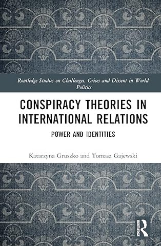 Conspiracy Theories in International Relations