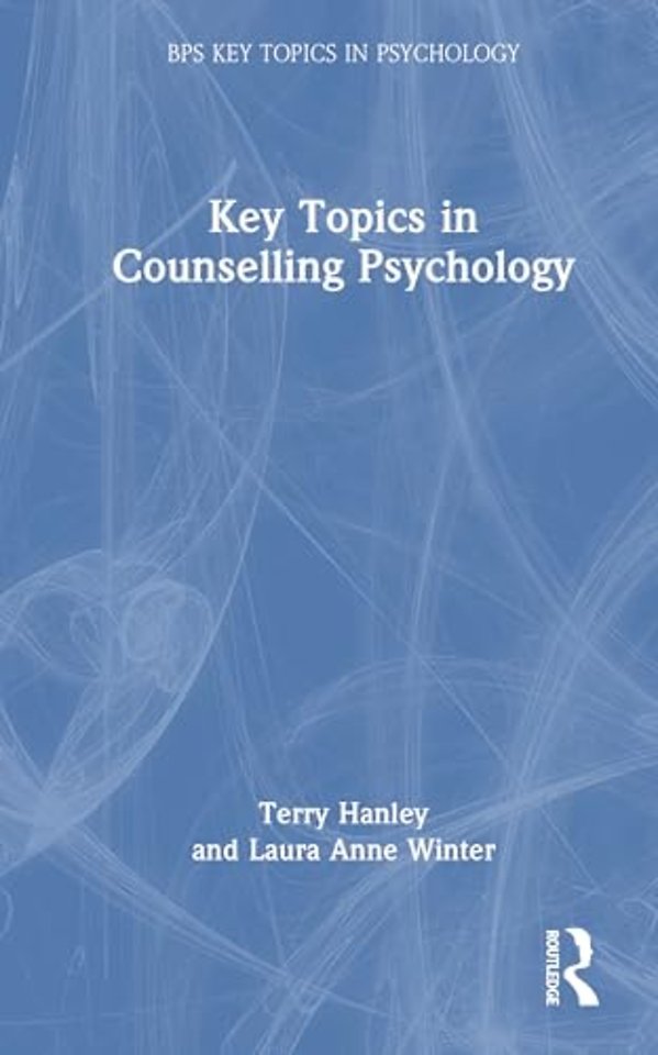 Key Topics in Counselling Psychology